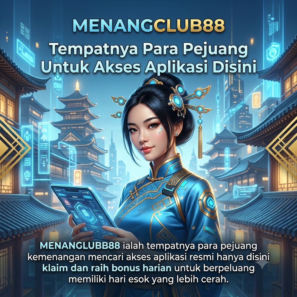 Akses aplikasi resmi MENANGCLUB88